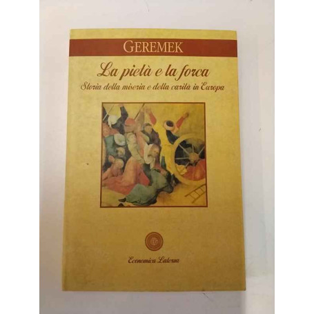 La pietà e la forca. Storia della miseria e della carità in Europa