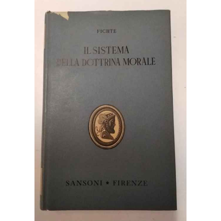 Il sistema della dottrina morale secondo i principi della dottrina della scienza