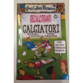 Recalcitranti calciatori