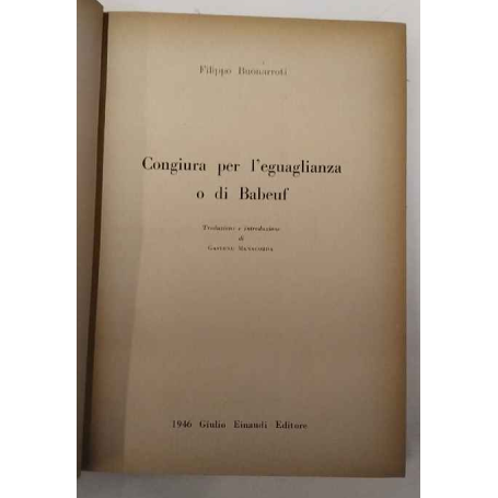 Congiura per l'eguaglianza o di Babeuf. Trad. e introd. di G. Manacorda
