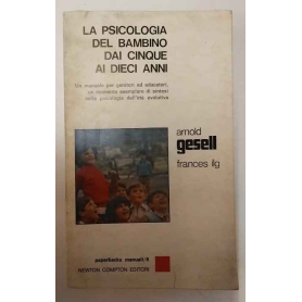 La psicologia del bambino dai cinque ai dieci anni