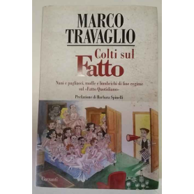 Colti sul Fatto. Nani e pagliacci muffe e lombrichi di fine regime sul «Fatto Quotidiano»