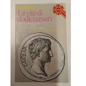 Le vite di dodici Cesari - vol I: Cesare e Augusto