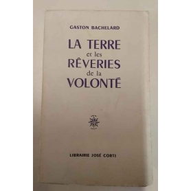 La terre et les rêveries de la volonté