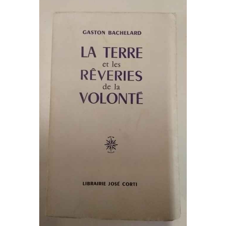 La terre et les rêveries de la volonté