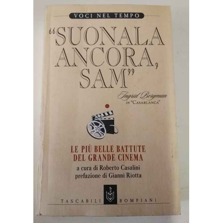 Suonala ancora Sam. Le più belle battute del grande cinema.
