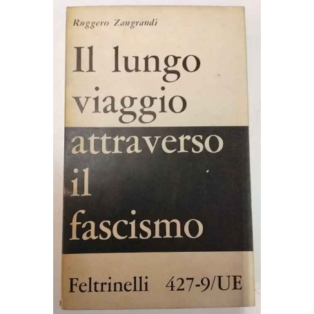 Il lungo viaggio attraverso il fascismo : contributo alla storia di una generazione