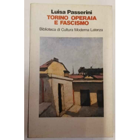 Torino operaia e fascismo: una storia orale
