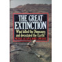 The Great Extinction. What killed the Dinosaurs and devasted the Earth?
