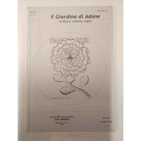 Il Giardino di Adone. Scrittura simbolo segno. Anno VIII. Ottobre 2009 n.15.
