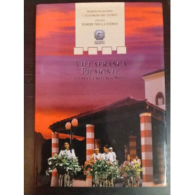 I testimoni del tempo. Villafranca Piemonte e i suoi protagonisti.