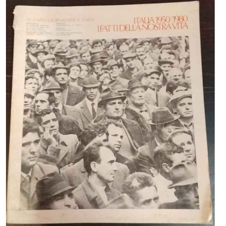 Italia 1950/1980. I fatti della nostra vita.
