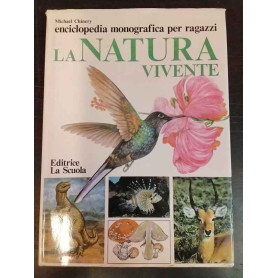 Enciclopedia monografica per ragazzi: La natura vivente