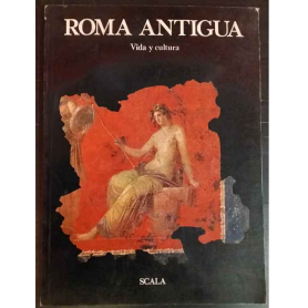 Roma antigua. Vida y cultura.