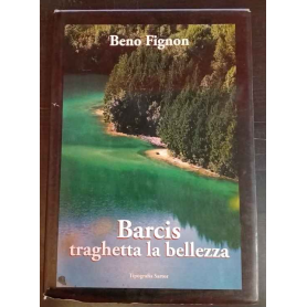Barcis traghetta la bellezza