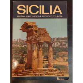 Sicilia. Museo archeologico e artistico d'Europa