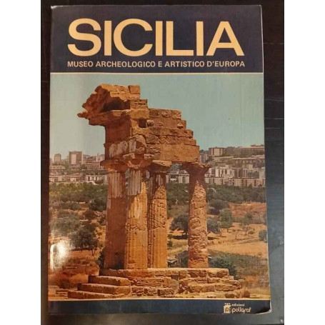 Sicilia. Museo archeologico e artistico d'Europa