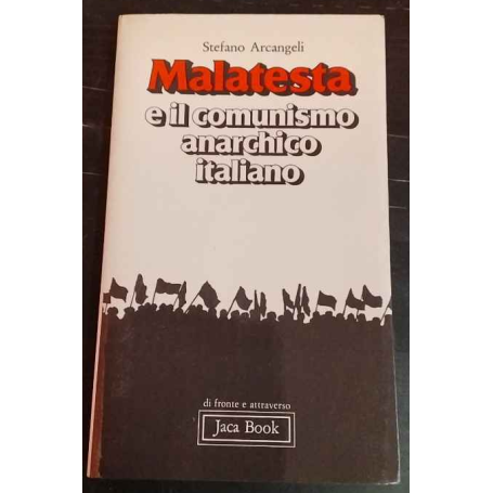 Malatesta e il comunismo anarchico italiano