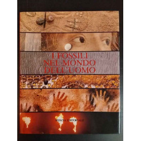I fossili nel mondo dell'uomo