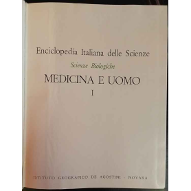 Enciclopedia Italiana Delle Scienze. Scienze Biologiche. Medicina e uomo. I.