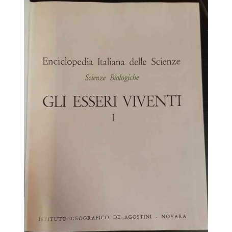 Enciclopedia Italiana delle Scienze. Scienze Biologiche. Gli esseri viventi. I.