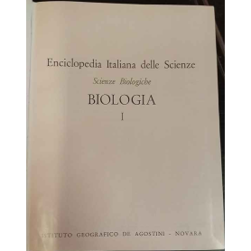 Enciclopedia Italiana delle Scienze. Scienze Biologiche. Biologia. I.