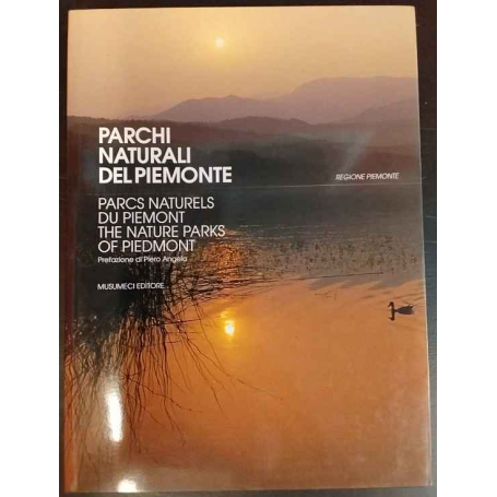 PARCHI NATURALI DEL PIEMONTE - Parcs Naturels du Piemont - The Nature Parks of Piemont.