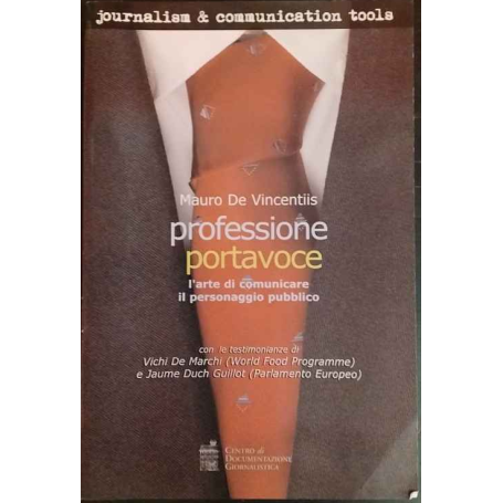 Professione portavoce. L'arte di comunicare il personaggio pubblico