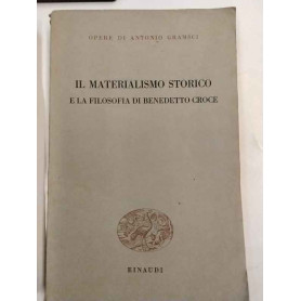 Il materialismo storico e la filosofia di Benedetto Croce