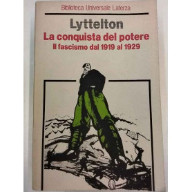 La conquista del potere: il Fascismo dal 1919 al 1929