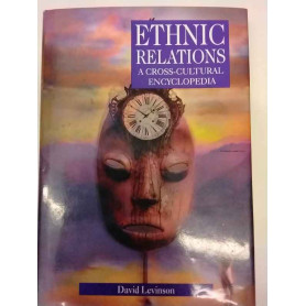 Ethnic Relations: A Cross-Cultural Encyclopedia