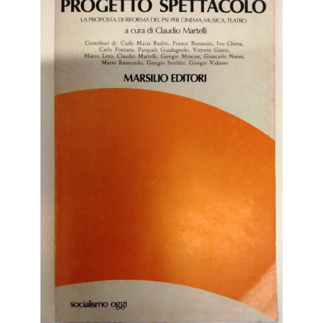 Progetto spettacolo. La proposta di riforma del PSI per cinema musica teatro