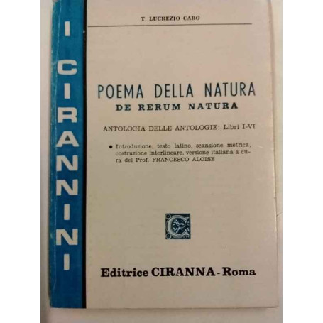 Poema della natura. De rerum natura. Antologia delle antologia: Libri I-IV.