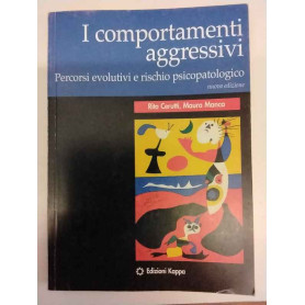 I comportamenti aggressivi. Percorsi evolutivi e rischio psicopatologico