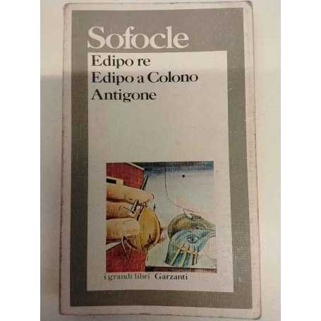 Edipo Re - Edipo a Colono - Antigone. Con testo a fronte.