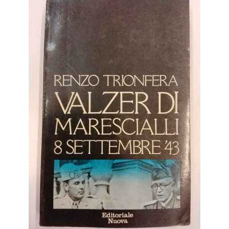 Valzer di Marescialli. 8 settembre '43.
