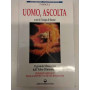 Uomo ascolta. Il grande messaggio dall'Altra Dimensione.