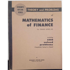 Schaum's Outline Series. Theory and problems of mathematics of Finance.