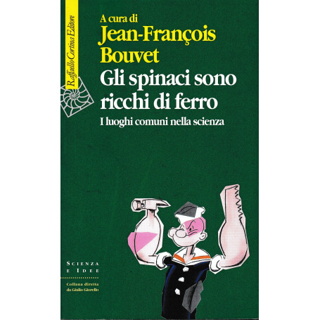 Gli spinaci sono ricchi di ferro. I luoghi comuni della scienza
