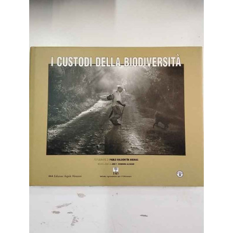 I custodi della biodiversità. Ediz. italiana inglese e spagnola.