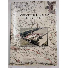 L'agricoltura lombarda nel XX secolo