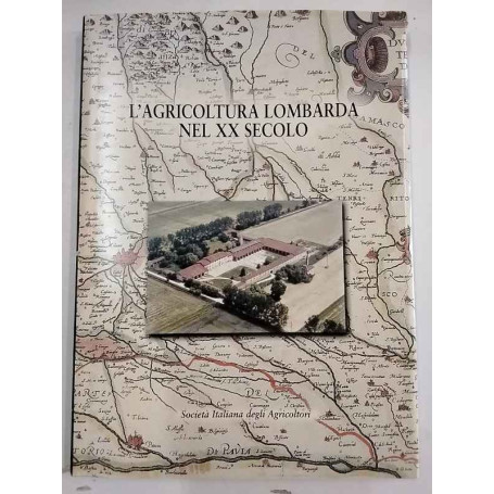 L'agricoltura lombarda nel XX secolo