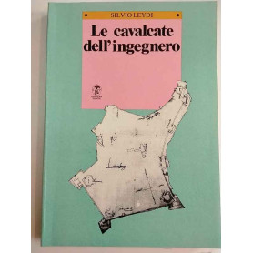 Le cavalcate dell'ingegnero: l'opera di Gianmaria Olgiati ingegnere militare di Carlo V.