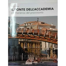 Il Ponte dell'Accademia. Permanenza del provvisorio