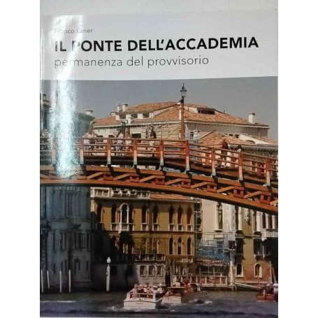 Il Ponte dell'Accademia. Permanenza del provvisorio