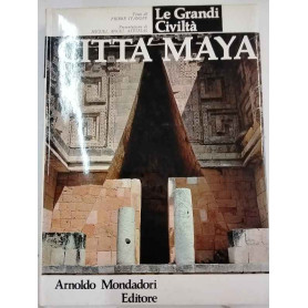 Le grandi civiltà. Città Maya
