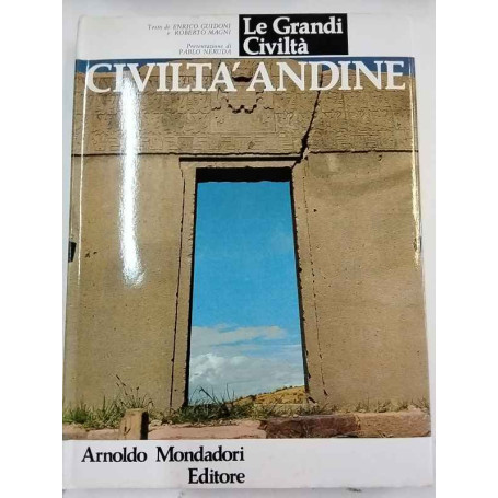 Le grandi civiltà. Civiltà andine