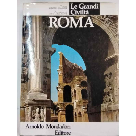 Le grandi civiltà. Roma