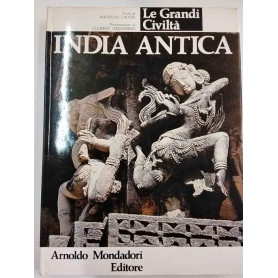Le grandi civiltà. India antica