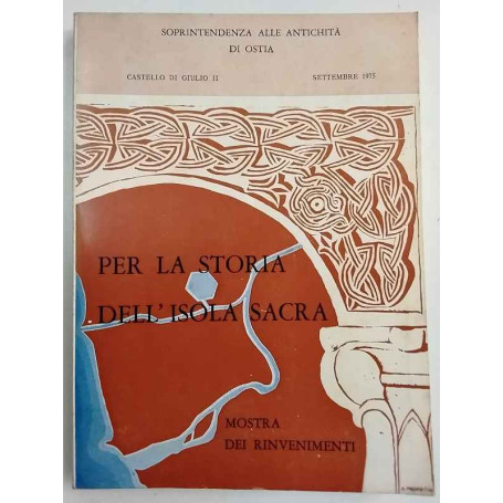 Soprintendenza alle Antichità di Ostia: PER LA STORIA DELL'ISOLA SACRA